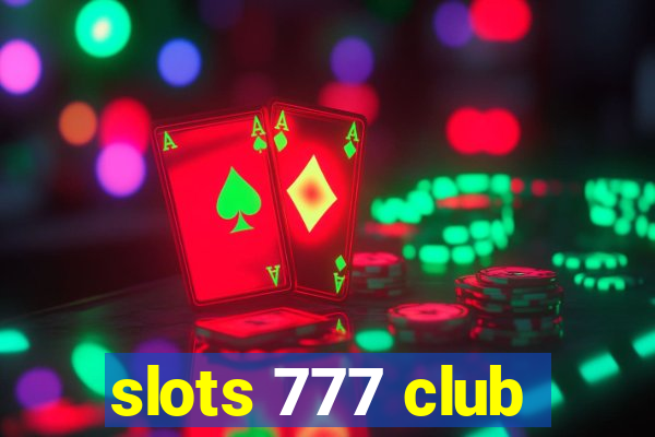 slots 777 club